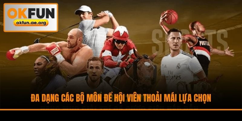 Đa dạng các bộ môn để hội viên thoải mái lựa chọn