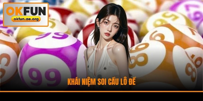 Khái niệm soi cầu lô đề
